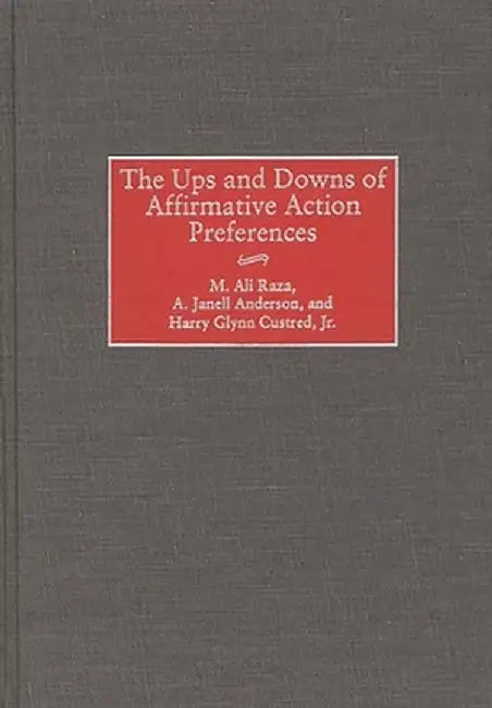 The Ups and Downs of Affirmative Action Preferences by M. Ali Raza