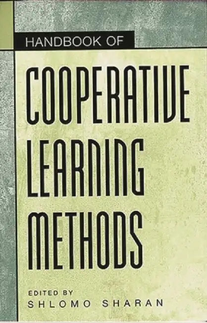 Handbook of Cooperative Learning Methods by Shlomo Sharan