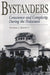 Bystanders: Conscience and Complicity During the Holocaust by Victoria J. Barnett