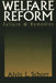 Welfare Reform: Failure & Remedies by Alvin L. Schorr