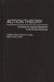 Action Theory: A Primer for Applied Research in the Social Sciences by Ladislav Valach