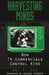 Harvesting Minds: How TV Commercials Control Kids by Roy F. Fox