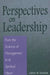 Perspectives on Leadership: From the Science of Management to Its Spiritual Heart by Gilbert W. Fairholm