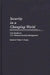 Security in a Changing World: Case Studies in U.S. National Security Management by Volker C. Franke
