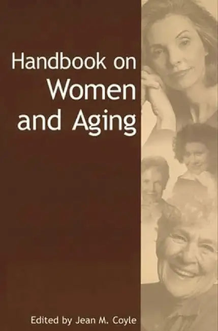 Handbook on Women and Aging by Jean M. Coyle
