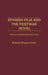 Spanish Film and the Postwar Novel: Reading and Watching Narrative Texts by Norberto Minguez-Arranz