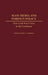 Mass Media and Foreign Policy: Post-Cold War Crises in the Caribbean by Walter C. Soderlund