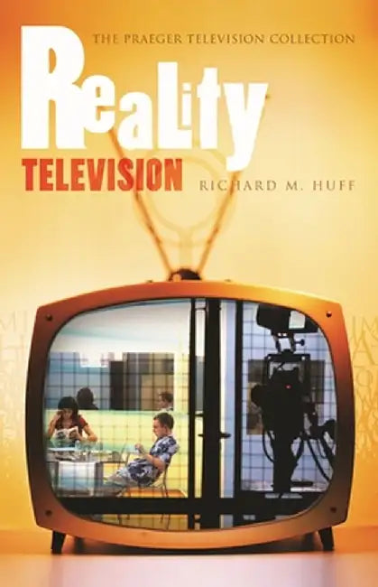 Reality Television by Richard M. Huff