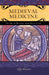 Medieval Medicine: The Art of Healing, from Head to Toe by Luke Demaitre