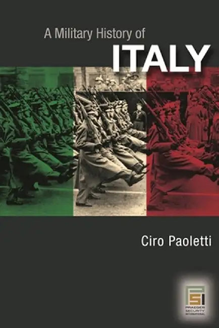 A Military History of Italy by Ciro Paoletti