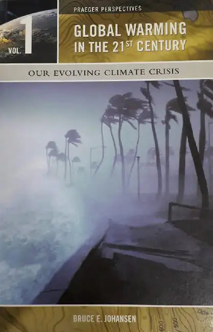 Global Warming In The 21St Century (Vol. 1) by Bruce E. Johansen