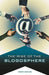 The Rise of the Blogosphere by Aaron Barlow