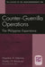 Counter-Guerrilla Operations: The Philippine Experience by Napolean D. Valeriano