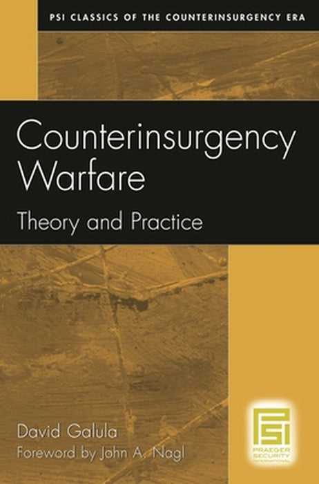 Counterinsurgency Warfare: Theory and Practice by David Galula