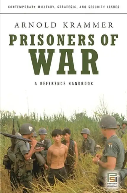 Prisoners of War: A Reference Handbook by Arnold Krammer