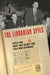 The Librarian Spies: Philip and Mary Jane Keeney and Cold War Espionage by Louise Robbins