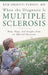 When the Diagnosis Is Multiple Sclerosis: Help, Hope, and Insights from an Affected Physician by Kym Orsetti Furney