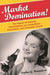 Market Domination!: The Impact of Industry Consolidation on Competition, Innovation, and Consumer Choice by Stephen G. Hannaford