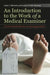 An Introduction to the Work of a Medical Examiner: From Death Scene to Autopsy Suite by John Miletich