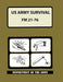 US Army Survival Manual: FM 21-76 by Department of the Army