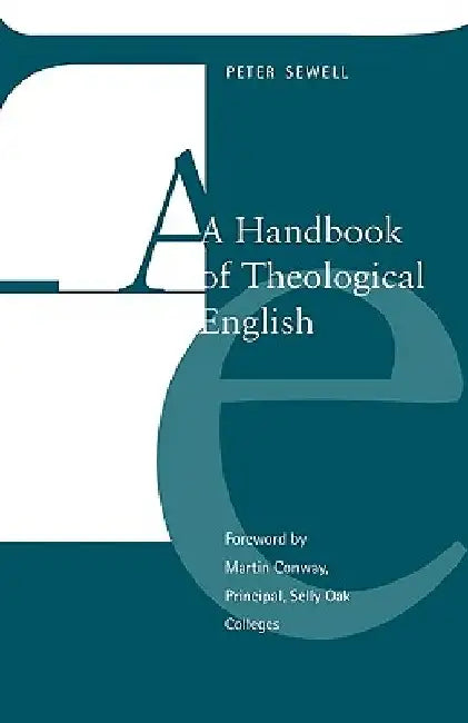 A Handbook of Theological English by Peter Sewell