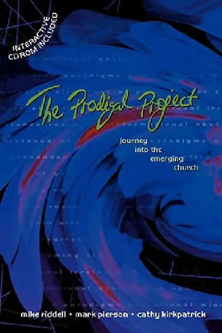 Prodigal Project, The - Journey into the Emerging Church by Mike Riddell