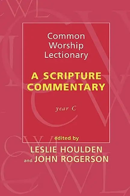 Common Worship Lectionary - A Scripture Commentary Year C by Leslie Houlden