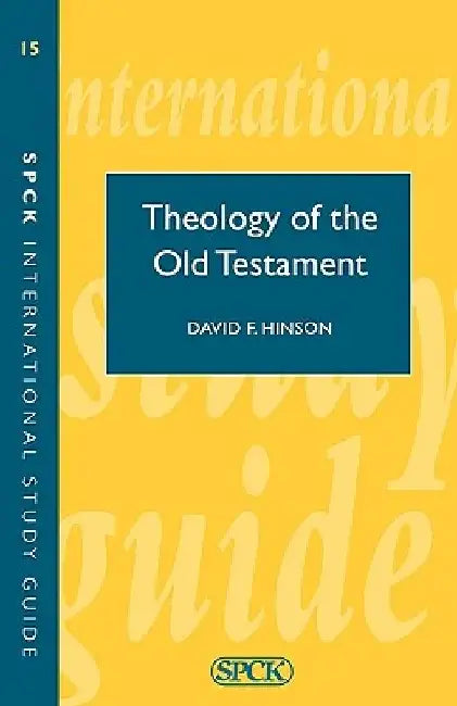 Theology of the Old Testament (ISG 15) by John Rogerson