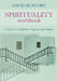 Spirituality Workbook: A Guide for Explorers, Pilgrims and Seekers by David Runcorn