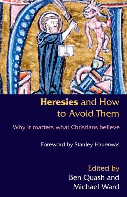 Heresies and How to Avoid Them by David (Stanford University, California) Halliburton