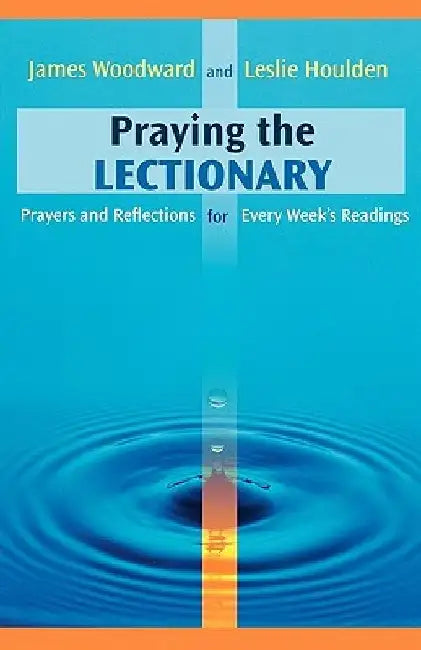 Praying the Lectionary by James Woodward