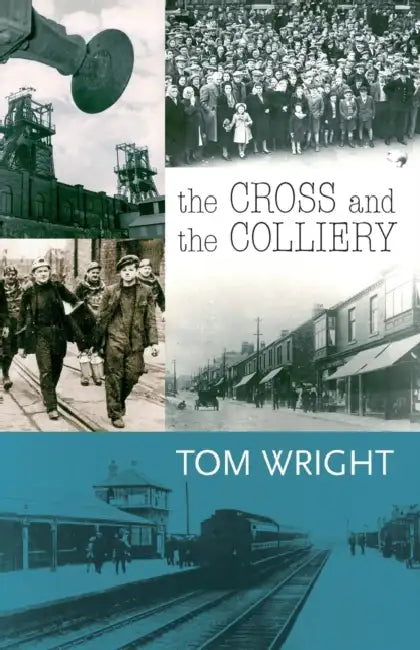 The Cross and the Colliery by Bee Rawlinson