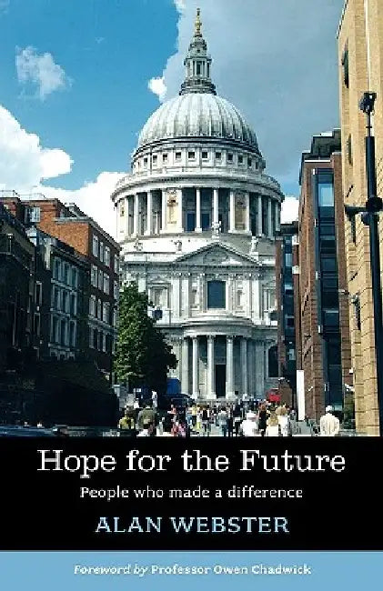 Hope for the Future - People Who Make a Difference by Alan Webster