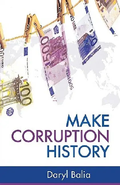 Make Corruption History by Daryl Balia