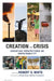 Creation in Crisis - Christian Perspectives on Sustainability by Robert White