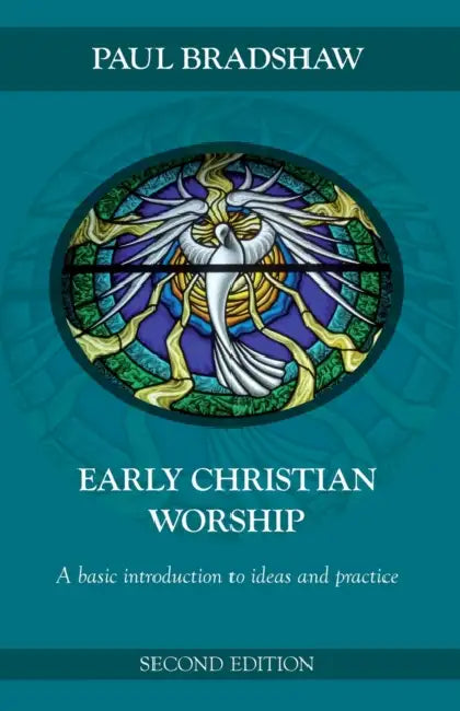 Early Christian Worship: An Introduction To Ideas And Practice by I M N Al-Jubouri