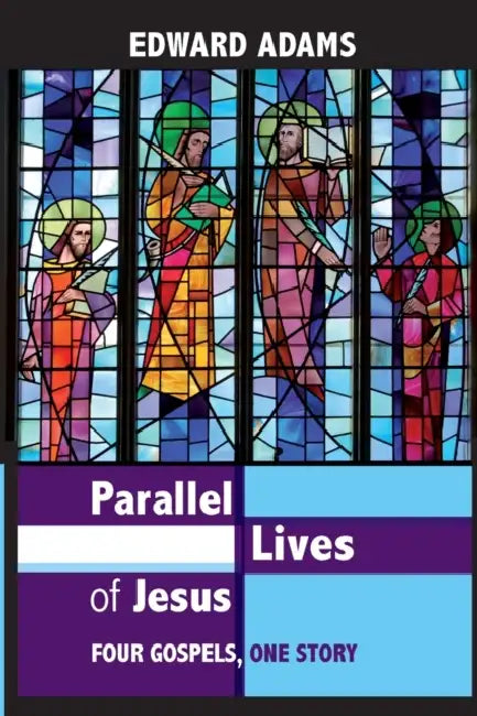 Parallel Lives of Jesus: A Narrative-Critical Guide To The Four Gospels by Peter Drucker