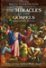 Miracles in the Gospels: What Do They Teach Us about Jesus? by Keith Warrington