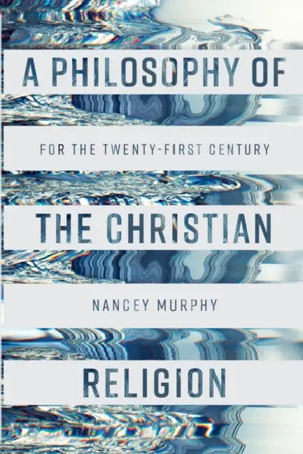 A Philosophy of the Christian Religion: For the Twenty-first Century by Osama Siddique