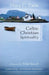 Celtic Christian Spirituality by Mary C. Earle