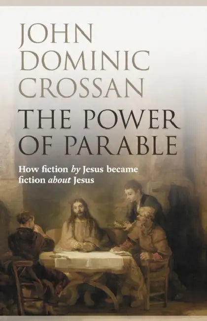 The Power of Parable: How Fiction By Jesus Became Fiction About Jesus by Vessey