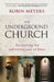 Underground Church: Reclaiming The Subversive Way Of Jesus by Phil Rickman