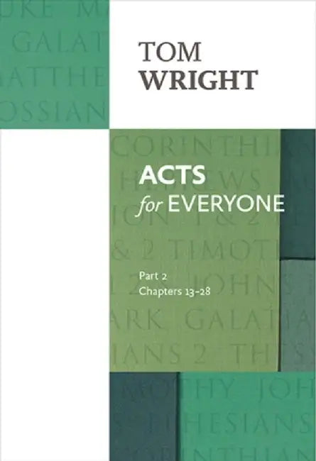 Acts for Everyone (Part 2) by Tom Wright