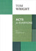 Acts for Everyone (Part 2) by Tom Wright