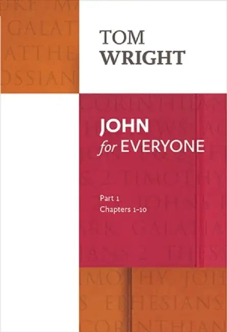 John for Everyone: Part 1 by Tom Wright