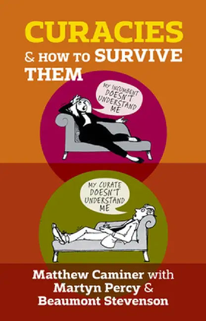 Curacies and How to Survive Them by Matthew Caminer