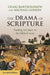 The Drama of Scripture by Craig Bartholomew