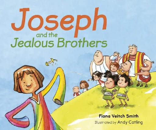 Joseph and the Jealous Brothers by Fiona Veitch Smith, Andy Catling