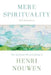 Mere Spirituality by Wil Hernandez
