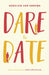 Dare to Date by Aukelien Van Abbema